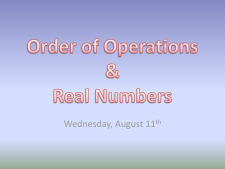 Order of Operations & Real Numbers