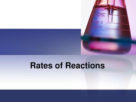 Rates of Reactions.