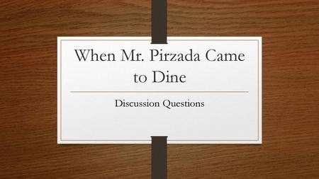 When Mr. Pirzada Came to Dine