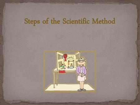 Steps of the Scientific Method