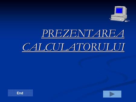 PREZENTAREA CALCULATORULUI