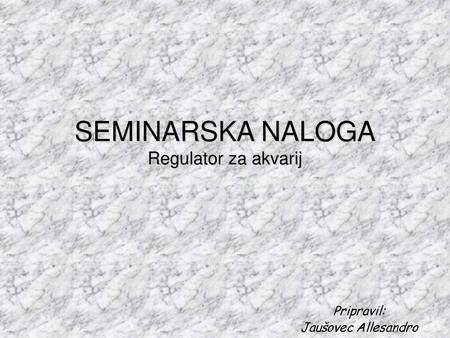 SEMINARSKA NALOGA Regulator za akvarij