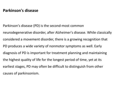 Parkinson's disease Parkinson's disease (PD) is the second-most common