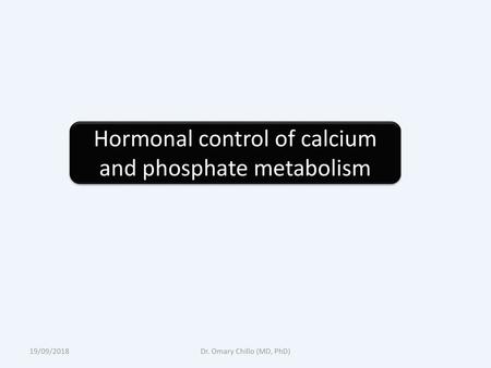 Hormonal control of calcium and phosphate metabolism