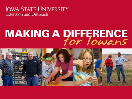 Iowa State University provides education that benefits many and is available to even more because we work together as a system – Iowa State University.