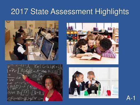 2017 State Assessment Highlights