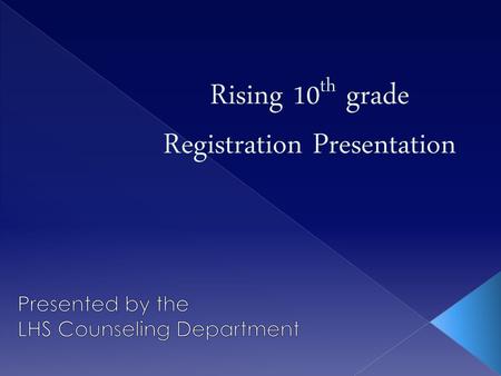 Rising 10th grade Registration Presentation