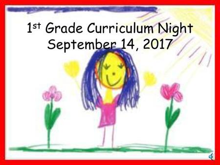 1st Grade Curriculum Night September 14, 2017