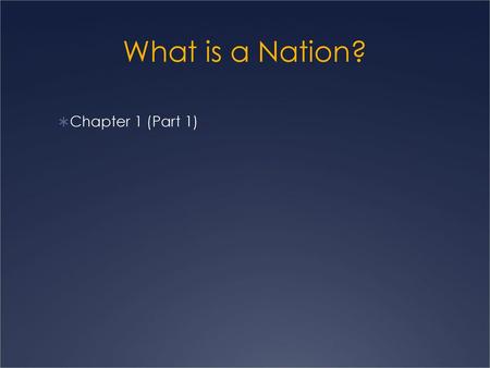 What is a Nation? Chapter 1 (Part 1).