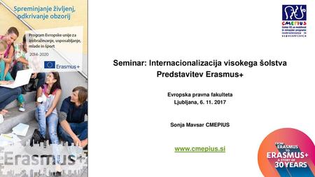 Seminar: Internacionalizacija visokega šolstva Predstavitev Erasmus+