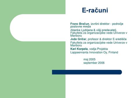 E-računi Franc Bračun, izvršni direktor - področje poslovne mreže