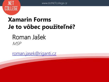 Xamarin Forms Je to vôbec použiteľné?