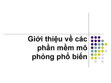 Giới thiệu về các phần mềm mô phỏng phổ biến