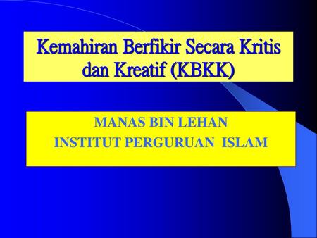 Kemahiran Berfikir Secara Kritis dan Kreatif (KBKK)