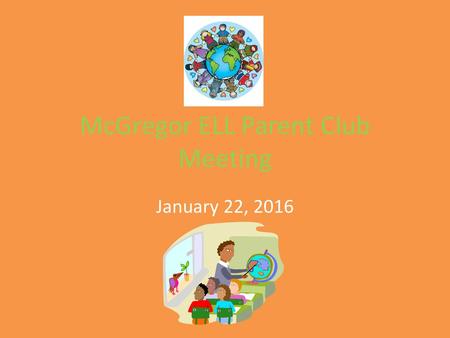 McGregor ELL Parent Club Meeting