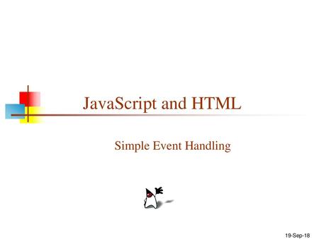 JavaScript and HTML Simple Event Handling 19-Sep-18.