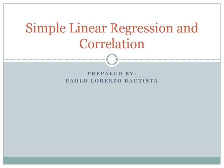 Simple Linear Regression and Correlation