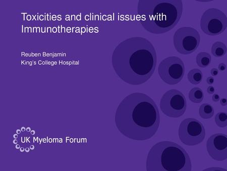 Toxicities and clinical issues with Immunotherapies