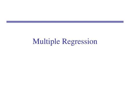 Multiple Regression.