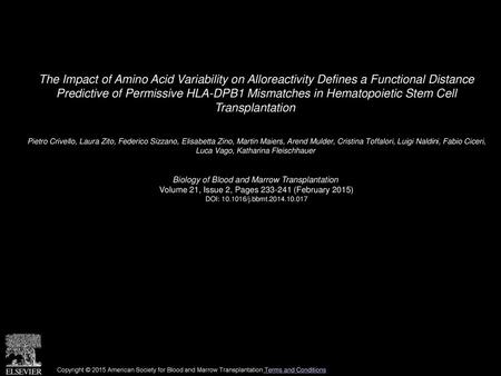 The Impact of Amino Acid Variability on Alloreactivity Defines a Functional Distance Predictive of Permissive HLA-DPB1 Mismatches in Hematopoietic Stem.