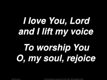 I love You, Lord and I lift my voice