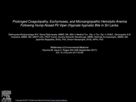 Prolonged Coagulopathy, Ecchymoses, and Microangiopathic Hemolytic Anemia Following Hump-Nosed Pit Viper (Hypnale hypnale) Bite in Sri Lanka  Rathnayaka.