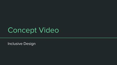 Concept Video Inclusive Design.