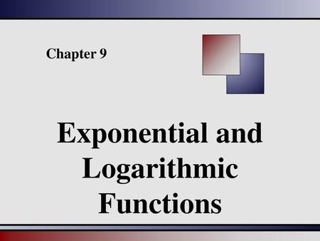 Exponential and Logarithmic Functions