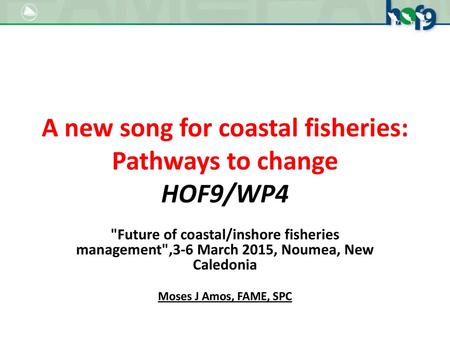 A new song for coastal fisheries: Pathways to change HOF9/WP4