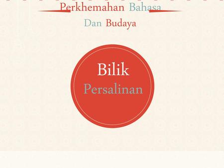 Perkhemahan Bahasa Dan Budaya Bilik Persalinan.