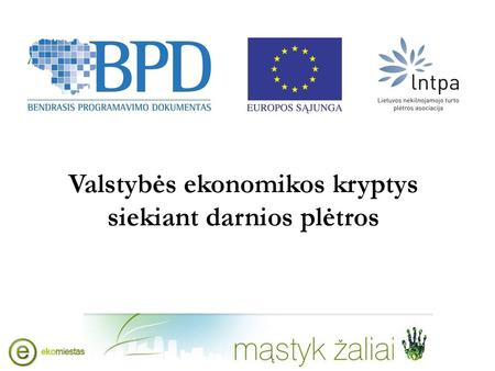 Valstybės ekonomikos kryptys siekiant darnios plėtros