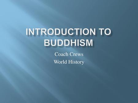 Introduction to Buddhism