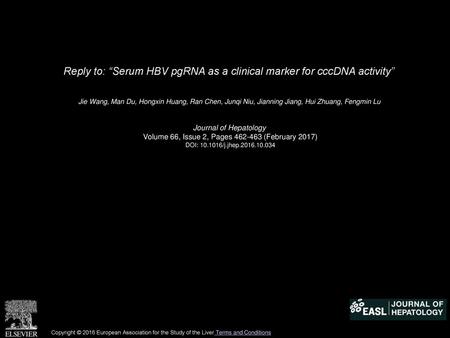 Reply to: “Serum HBV pgRNA as a clinical marker for cccDNA activity”