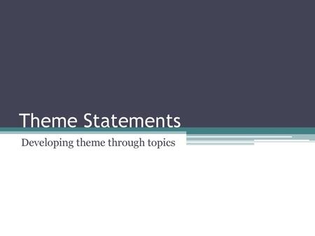 Developing theme through topics