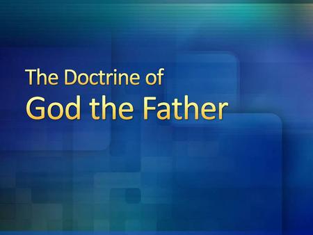 The Doctrine of God the Father