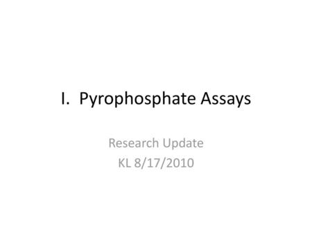 I. Pyrophosphate Assays