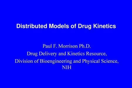 Distributed Models of Drug Kinetics