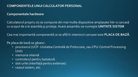 COMPONENTELE UNUI CALCULATOR PERSONAL