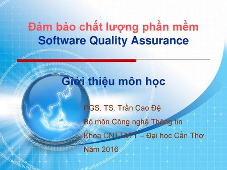 PGS. TS. Trần Cao Đệ Bộ môn Công nghệ Thông tin