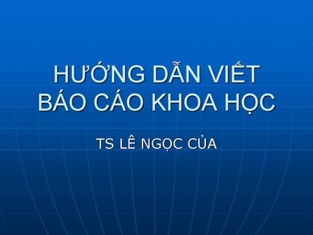 HƯỚNG DẪN VIẾT BÁO CÁO KHOA HỌC