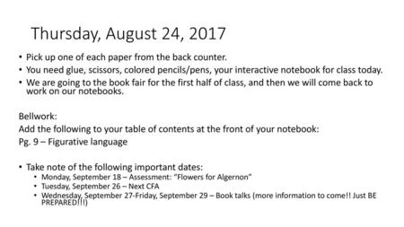 Thursday, August 24, 2017 Pick up one of each paper from the back counter. You need glue, scissors, colored pencils/pens, your interactive notebook for.