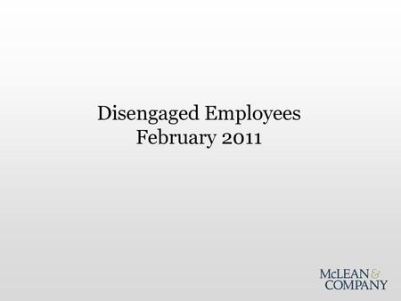 Disengaged Employees February 2011.