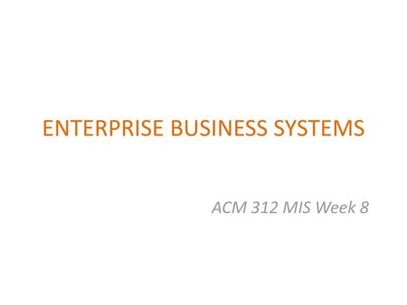 ENTERPRISE BUSINESS SYSTEMS