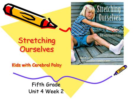 Stretching Ourselves Kids with Cerebral Palsy