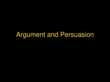 Argument and Persuasion