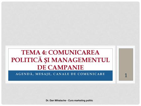 Tema 4: Comunicarea politică și Managementul de campanie