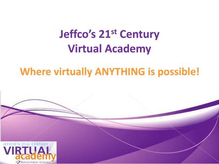 Jeffco’s 21st Century Virtual Academy