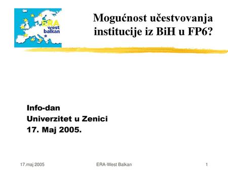 Mogućnost učestvovanja institucije iz BiH u FP6?