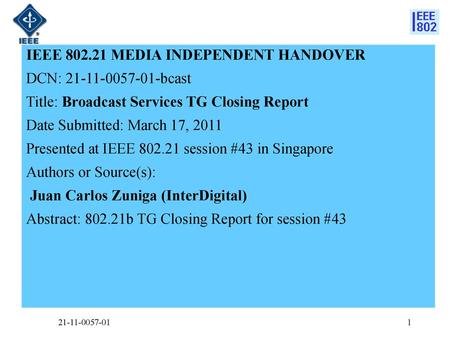 IEEE MEDIA INDEPENDENT HANDOVER DCN: bcast