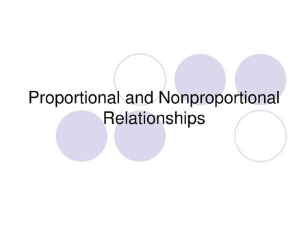 Proportional and Nonproportional Relationships